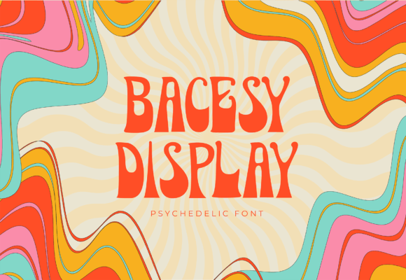 Bacesy Display: A Psychedelic Font for Bold Brand Campaigns