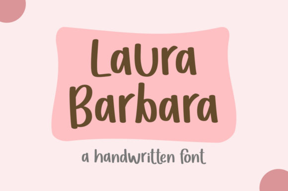 Laura Barbara: A Fresh Display Font for Creative Editorial Design