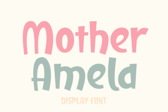 Mother Amela: A Playful Display Font for Handmade Labels, Invitations & Shop Branding